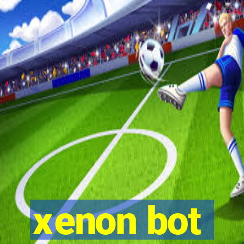 xenon bot